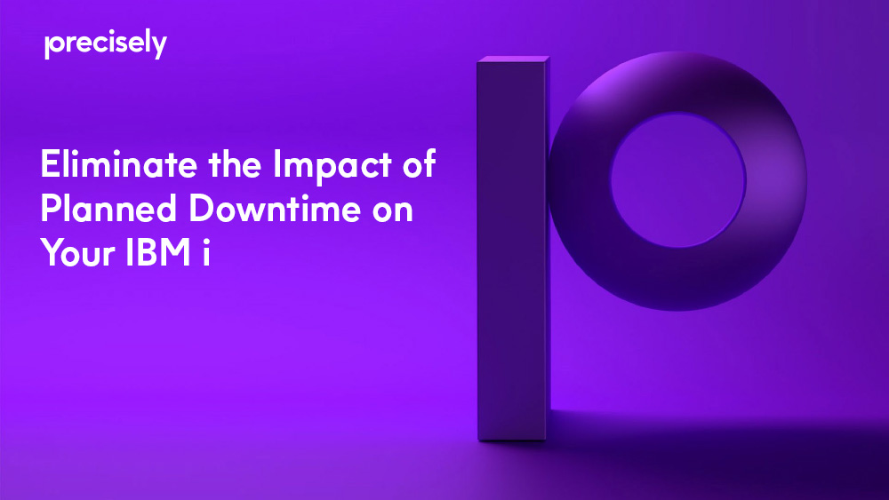 Eliminate the Impact of Planned Downtime on Your IBM i