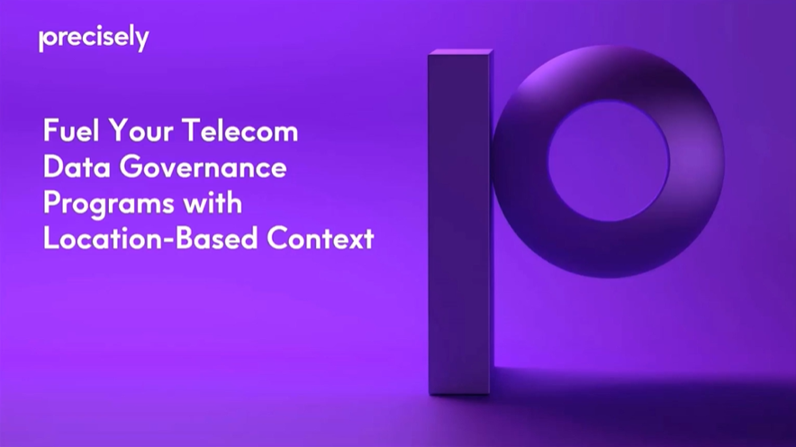 Fuel Your Telecom Data Governance Programs with Location Based Context