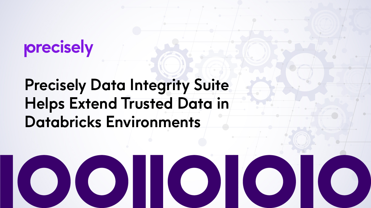 Precisely Data Integrity Suite Helps Extend Trusted Data in Databricks Environments