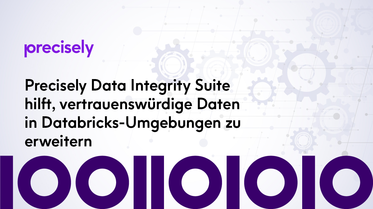 Precisely Data Integrity Suite hilft, vertrauenswürdige Daten in Databricks-Umgebungen zu erweitern