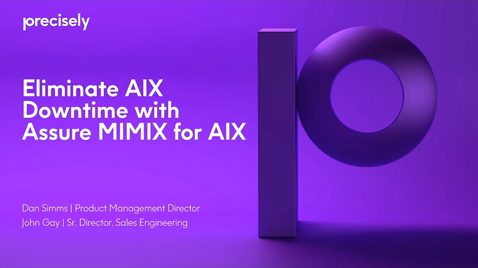 Eliminate AIX Downtime with MIMIX for AIX